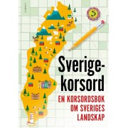 Sverigekorsord : en korsordsbok om Sveriges landskap